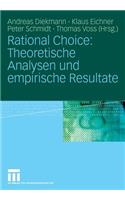 Rational Choice: Theoretische Analysen Und Empirische Resultate