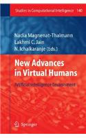New Advances in Virtual Humans