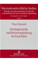 Rechtsgeschichte Und Rechtsvergleichung Bei Ernst Rabel