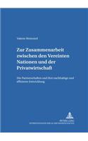 Zur Zusammenarbeit Zwischen Den Vereinten Nationen Und Der Privatwirtschaft