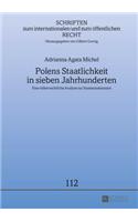 Polens Staatlichkeit in sieben Jahrhunderten