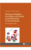 Mehrsprachigkeit im Alltag von Schule und Unterricht in Deutschland