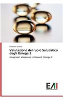 Valutazione del Ruolo Salutistico Degli Omega 3