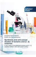 Synthesis and anti-cancer studies of lactams and [1, 3] oxazines