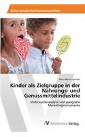 Kinder als Zielgruppe in der Nahrungs- und Genussmittelindustrie