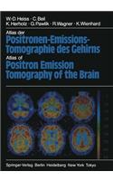 Atlas Der Positronen-Emissions-Tomographie Des Gehirns / Atlas of Positron Emission Tomography of the Brain