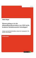 Warum gelang es in der Klimarahmenkonvention von 1992 nicht, konkrete Reduktionsziele festzulegen?: Analyse des Nord-Nord-Konfliktes anhand der Gegenspieler USA und EG/ EFTA-Staaten