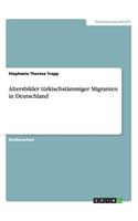 Altersbilder türkischstämmiger Migranten in Deutschland