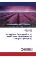 Synergistic Suppression of Resistance in Helicoverpa armigera (Hubner)
