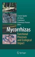 Mycorrhizas - Functional Processes and Ecological Impact (Special Indian Edition / Reprint year : 2020) [Paperback] Concepción Azcón- Aguilar