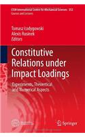 Constitutive Relations Under Impact Loadings