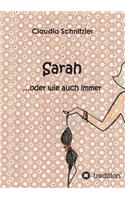 Sarah ...oder wie auch immer