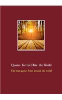 Quotes for the Elite of the World