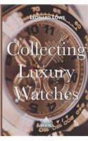 Collecting Luxury Watches