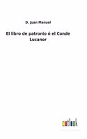 libro de patronio ó el Conde Lucanor