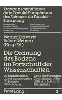 Die Ordnung des Bodens im Fortschritt der Wissenschaften- La planification du sol dans le cadre du progres- Land Use Planning; Contribution of the different Scientific Disciplines