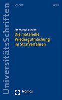 Die Materielle Wiedergutmachung Im Strafverfahren