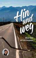 Hin und weg: Blind Date mit den Karpaten