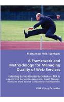 Framework and Methodology for Managing Quality of Web Services