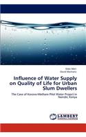 Influence of Water Supply on Quality of Life for Urban Slum Dwellers