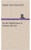 On the Significance of Science and Art