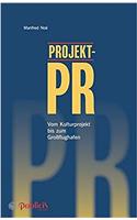 Projekt-PR - Vom Kulturprojekt bis zum Gro flughafen