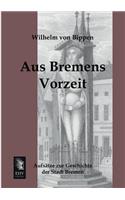 Aus Bremens Vorzeit