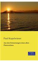 Aus den Erinnerungen eines alten Österreichers: (German)