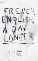 Jim Dine: French, English, a Day Longer