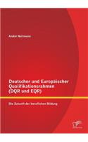 Deutscher und Europäischer Qualifikationsrahmen (DQR und EQR)