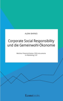 Corporate Social Responsibility und die Gemeinwohl-Ökonomie. Welches Potential bieten CSR-Instrumente im Marketing 3.0?