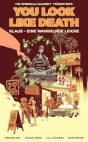 The Umbrella Academy: You Look Like Death: Klaus - Eine wandelnde Leiche
