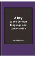 A Key to the German Language and Conversation