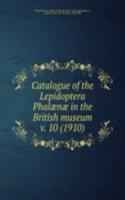 Catalogue of the Lepidoptera Phalaenae in the British museum