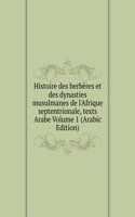Histoire des berberes et des dynasties musulmanes de l'Afrique septentrionale