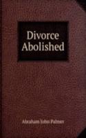 Divorce Abolished