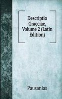 Descriptio Graeciae, Volume 2 (Latin Edition)