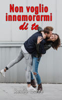 Non voglio innamorarmi di te