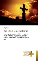 Life of Jesus the Christ