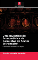Uma Investigação Econométrica de Correlatos do Sector Estrangeiro