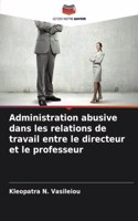 Administration abusive dans les relations de travail entre le directeur et le professeur