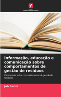 Informação, educação e comunicação sobre comportamentos de gestão de resíduos