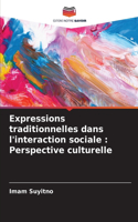 Expressions traditionnelles dans l'interaction sociale