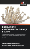 Produzione Artigianale Di Shimeji Bianco