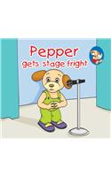 Pepper Gets Stage Fright