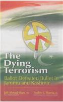 The Dying Terrorism: Ballot Defeated Bullet in Jammu and Kashmir