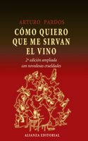 C=mo quiero que me sirvan el vino / How to Serve Wine Properly