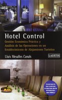 Hotel Control: Gestion economica practica i analisis de las operaciones en un establecimiento de alojamiento turistico