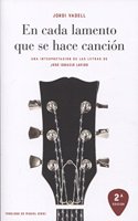 En cada lamento que se hace cancion: Una interpretacion de las letras de Jose Ignacio Lapido