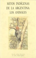 Mitos Indigenas de La Argentina (Biblioteca de Cuentos Maravillosos)
